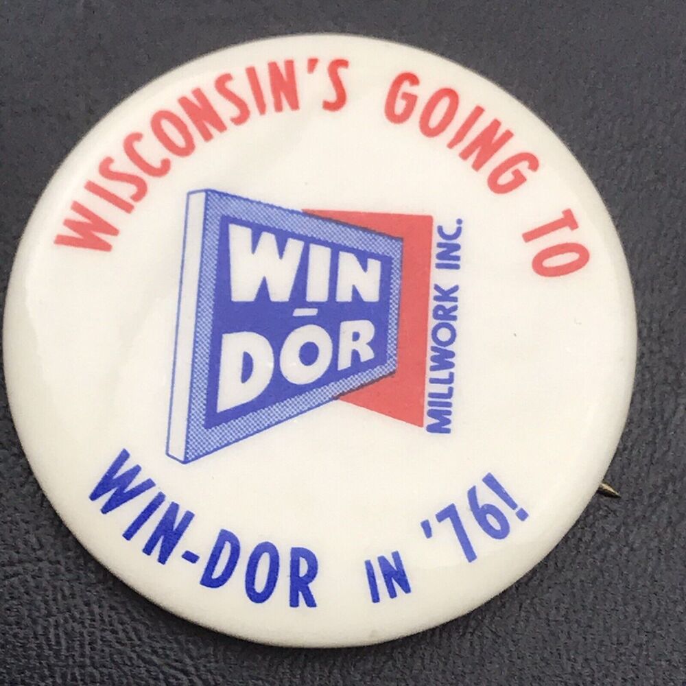 Win Dor Millwork Vintage Pin Button Pinback Wisconsin 1976